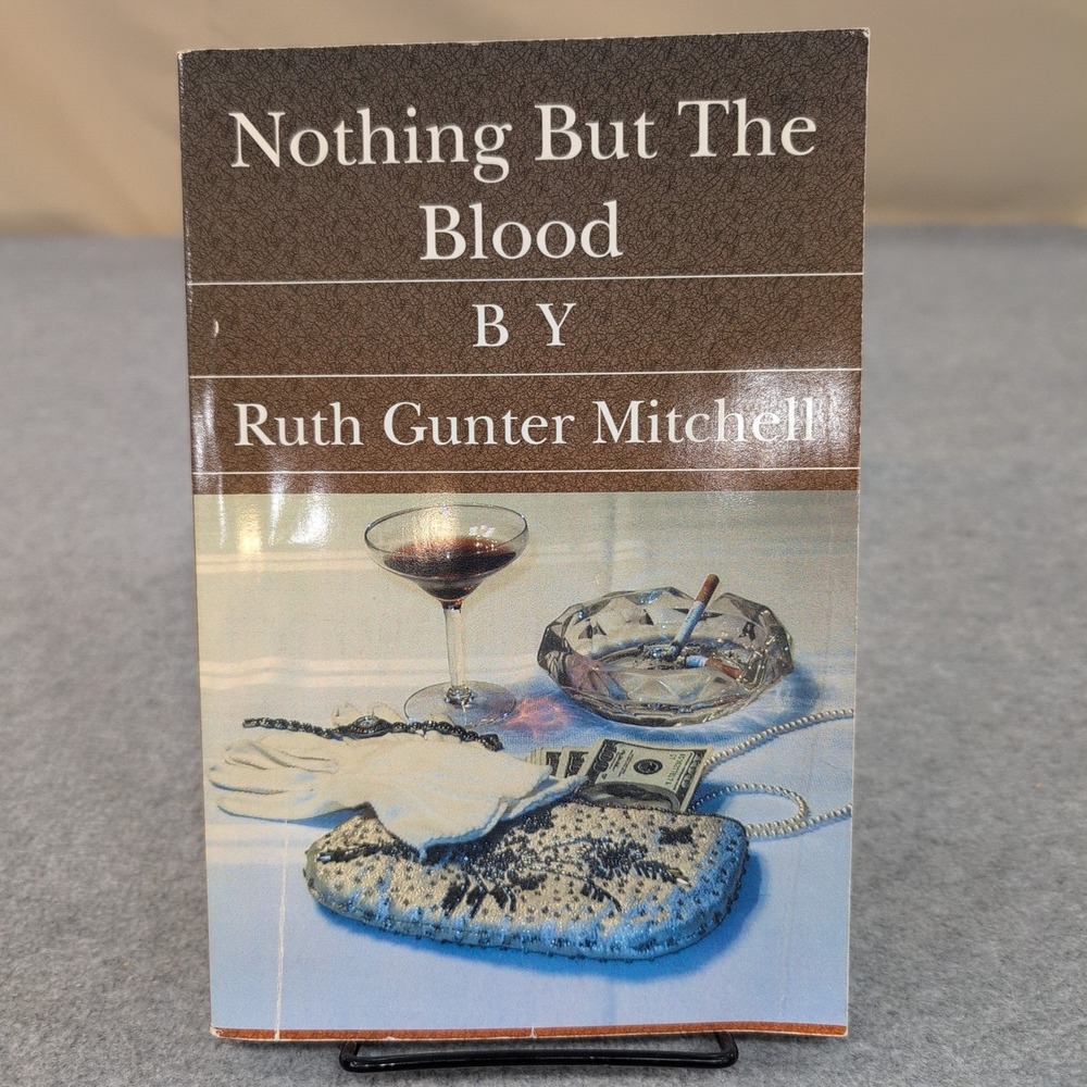 Nothing But The Blood Ruth Gunter Mitchell Signed Novel Anniston Alabama - Picture 1 of 3